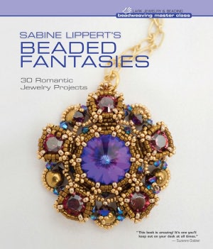 Sabine Lippert's Beaded Fantasies: 30 Romantic Jewelry Projects