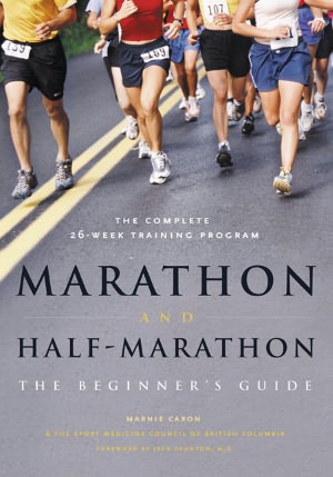 Marathon and Half-Marathon: The Beginning Runner's Guide