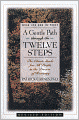 A Gentle Path Through the Twelve Steps: The Classic Guide for All People in the Process of Recovery