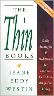 The Thin Books: Daily Strategies and Meditations for Fat-Free, Guilt-Free, Binge-Free Living