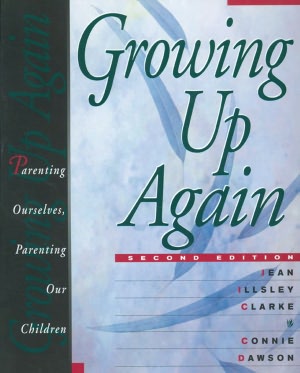 Download ebook for kindle free Growing up Again: Parenting Ourselves, Parenting Our Children 9781568381909 in English by Jean Illsley Clarke, Connie Dawson DJVU RTF