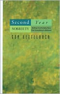 Second Year Sobriety: Getting Comfortable Now that Everything Is Different