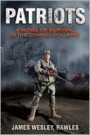 Patriots: Survival in the Coming Collapse