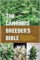 Cannabis Breeder's Bible: The Definitive Guide