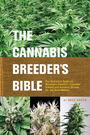 Cannabis Breeder's Bible: The Definitive Guide