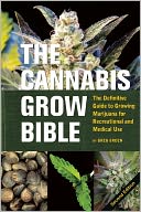 The Cannabis Grow Bible by Greg Green: Book Cover