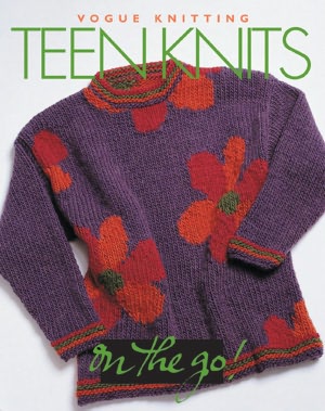 Teen Knits (Vogue Knitting on the Go! Series)