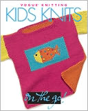 Kids Knits (Vogue Knitting on the Go! Series)