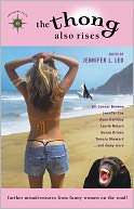 Thong Also Rises: Further Misadventures from Funny Women on the Road!
