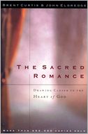 The Sacred Romance: Drawing Closer to the Heart of God