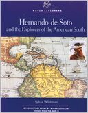 Hernando de Soto and the Explorers of the American South