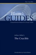 Arthur Miller's the Crucible (Bloom's Guides)