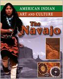 The Navajo (American Indian Art and Culture Series)