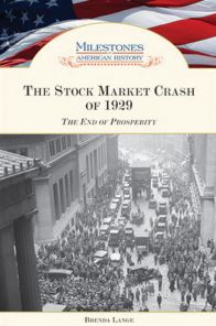 The Stock Market Crash Of 1929: The End of Prosperity