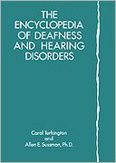 Encyclopedia of Deafness and Hearing Disorders