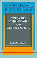Naturalists, Conservationists and Environmentalists