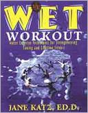 New W.E.T. Workout: Water Exercise Techniques for Strengthening, Toning, and Lifetime Fitness