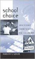 School Choice: How to Select the Best Schools for Your Children