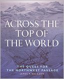 Across the Top of the World: The Quest for the Northwest Passage