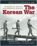 Encyclopedia of the Korean War: A Political, Social, and Military History