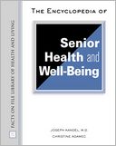 The Encyclopedia of Senior Health and Well Being