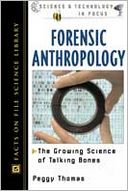 Forensic Anthropology: The Growing Science of Talking Bones