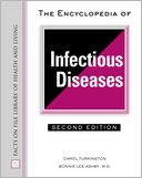 The Encyclopedia of Infectious Diseases (Facts on File Library of Health and Living Series)