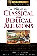 The Facts on File Dictionary of Classical and Biblical Allusions