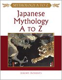 Japanese Mythology A to Z: A Young Reader's Companion