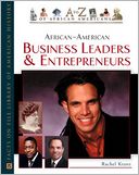 African-American Business Leaders and Entrepreneurs (A to Z of African Americans Series)