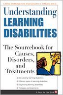Understanding Learning Disabilities: The Sourcebook for Causes, Disorders, and Treatments