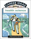Career Ideas for Teens in Health Science