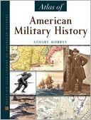 Facts on File Atlas of American Military History