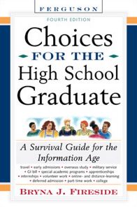Choices for the High School Graduate: A Survival Guide for the Information Age
