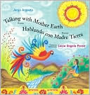 Talking with Mother Earth: Poems/Hablando con Madre Tierra: Poemas