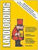 Landlording: A Handymanual for Scrupulous Landlords and Landladies Who Do It Themselves