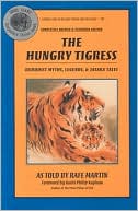 Hungry Tigress: Buddhist Myths, Legends and Jataka Tales
