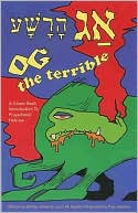 Og the Terrible, a Comic Book Introduction to Prayerbook Hebrew