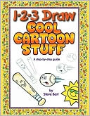 1-2-3 Draw Cool Cartoon Stuff