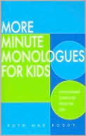 More Minute Monologues for Kids
