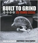 Built to Grind: 25 Years of Hardcore Skateboarding