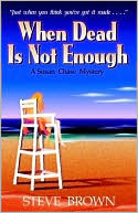 When Dead Is Not Enough (A Susan Chase Mystery)