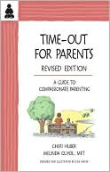 Time-out for Parents: A Compassionate Approach to Parenting