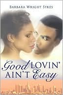 Good Lovin' Ain't Easy