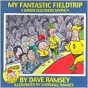 My Fantastic Fieldtrip: Junior Discovers Saving (Life Lessons with Junior Series)