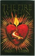 The Fire within: True Story of Triumph over Tragedy