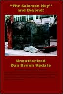 The Solomon Key and Beyond: Unauthorized Dan Brown Update