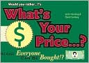 Would You Rather...?s What's Your Price?...Because Everyone Can Be Bought
