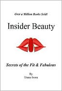 Insider Beauty: Secrets of the Fit and Fabulous