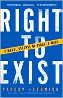 Right to Exist: A Moral Defense of Israel's Wars